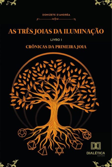 As Três Joias da Iluminação:Livro I: Crônicas da Primeira Joia
