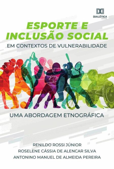 Esporte e Inclusão Social em contextos de vulnerabilidade:uma abordagem etnográfica