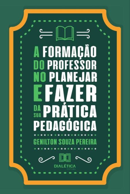 A formação do professor no planejar e fazer da sua prática pedagógica