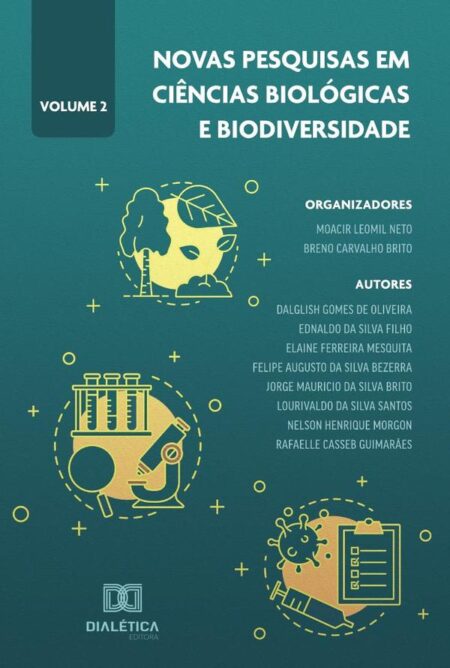 Novas pesquisas em Ciências Biológicas e Biodiversidade:Volume 2