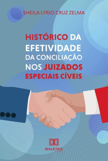 Histórico da Efetividade da Conciliação nos Juizados Especiais Cíveis