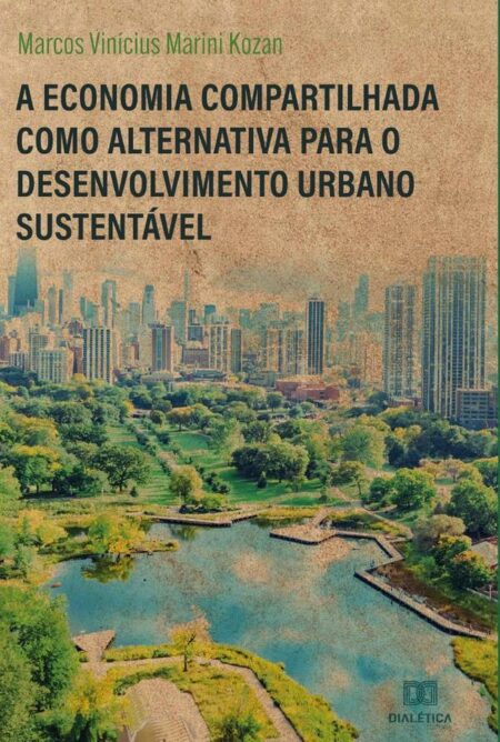 A Economia Compartilhada como alternativa para o desenvolvimento urbano sustentável