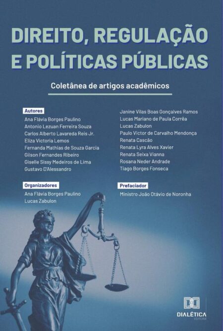 Direito, Regulação e Políticas Públicas:coletânea de artigos acadêmicos