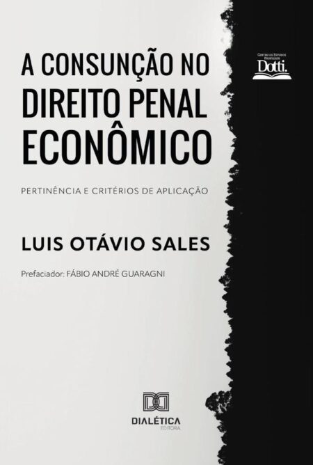 A Consunção no Direito Penal Econômico:pertinência e critérios de aplicação