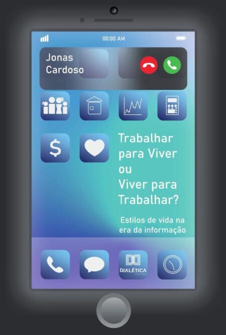 Trabalhar para viver ou viver para trabalhar?:estilos de vida na era da informação