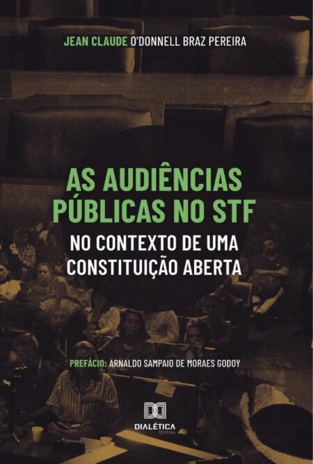 As Audiências Públicas no STF no Contexto de uma Constituição Aberta
