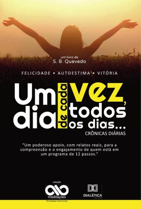 Um dia de cada vez todos os dias:crônicas diárias