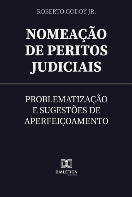 Nomeação de Peritos Judiciais:problematização e sugestões de aperfeiçoamento