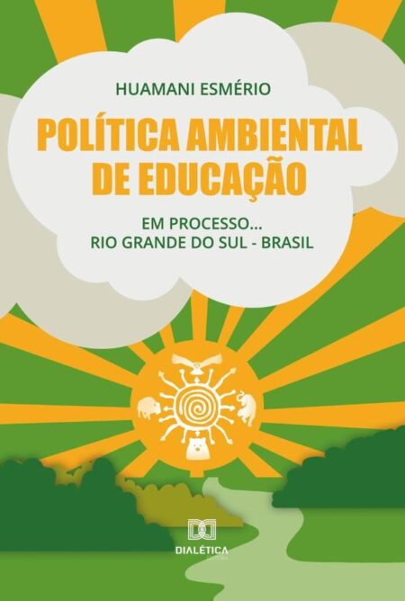 Política Ambiental de Educação:em processo... Rio Grande do Sul - Brasil