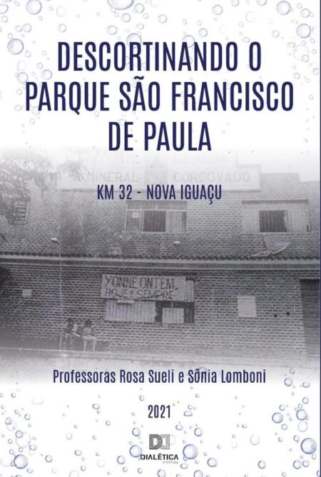 Descortinando o Parque São Francisco de Paula Km 32 - Nova Iguaçu