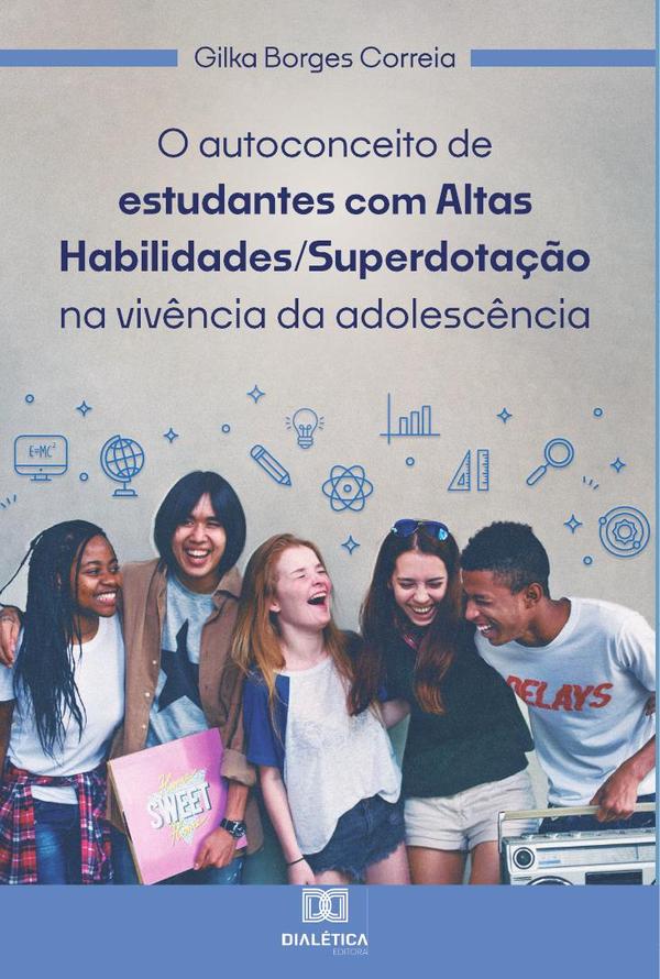 O autoconceito de estudantes com Altas Habilidades/Superdotação na vivência da adolescência