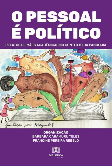 O pessoal é político:relatos de mães acadêmicas no contexto da pandemia
