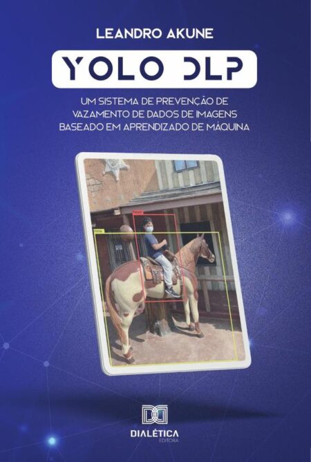 Yolo DLP:um sistema de prevenção de vazamento de dados de imagens baseado em aprendizado de máquina