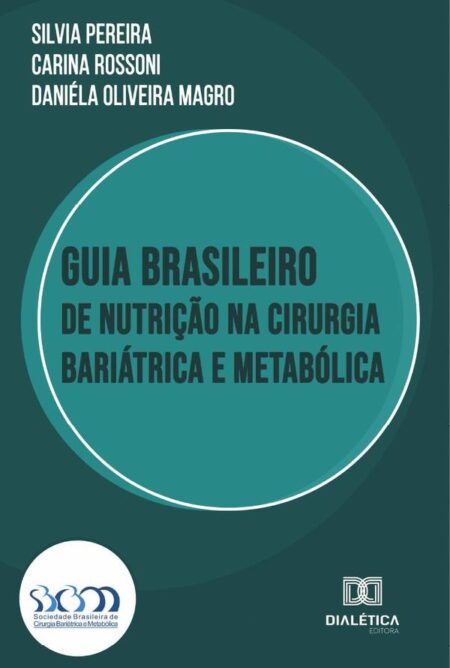 Guia Brasileiro de Nutrição na Cirurgia Bariátrica e Metabólica