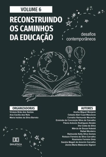 Reconstruindo os caminhos da Educação - desafios contemporâneos:Volume 6