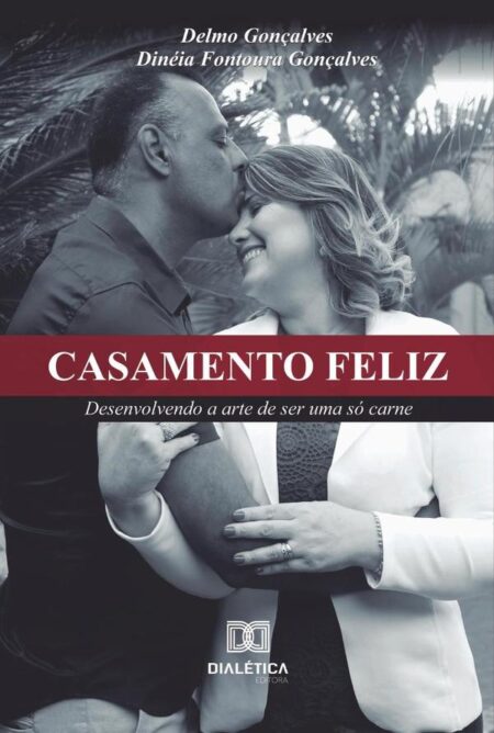 Casamento Feliz:desenvolvendo a arte de ser uma só carne