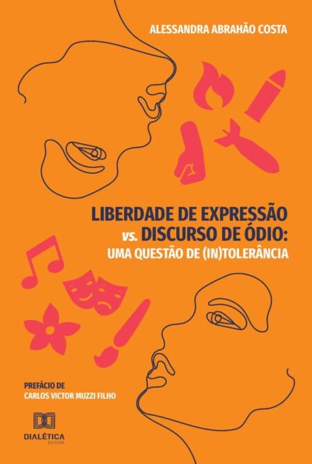 Liberdade de expressão vs. discurso de ódio:uma questão de (in)tolerância