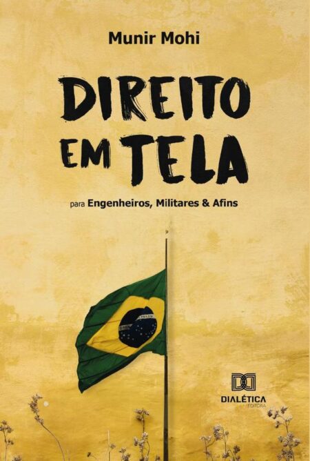 Direito em Tela:para engenheiros, militares & afins