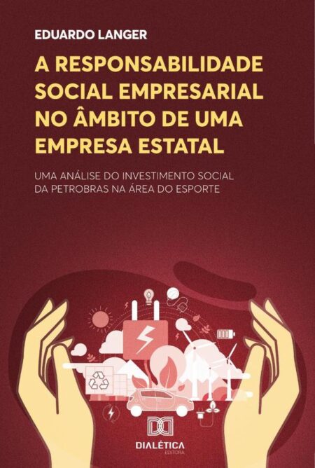 A responsabilidade social empresarial no âmbito de uma empresa estatal:uma análise do investimento social da Petrobras na área do esporte