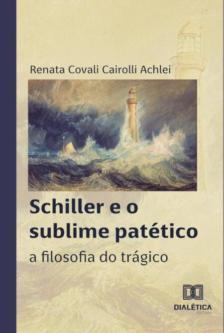 Schiller e o sublime patético:a filosofia do trágico