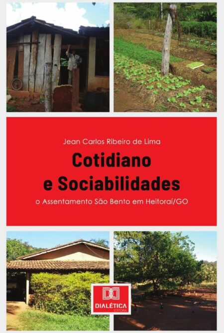 Cotidiano e Sociabilidades:o Assentamento São Bento em Heitoraí/GO