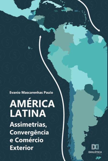 América Latina:assimetrias, convergência e comércio exterior