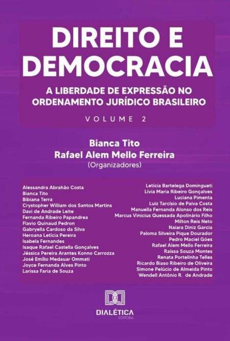 Direito e Democracia:a liberdade de expressão no ordenamento jurídico brasileiro - Volume 2