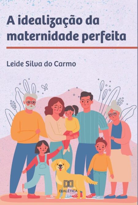 A idealização da maternidade perfeita