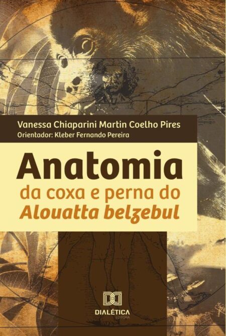 Anatomia da coxa e perna do Alouatta belzebul