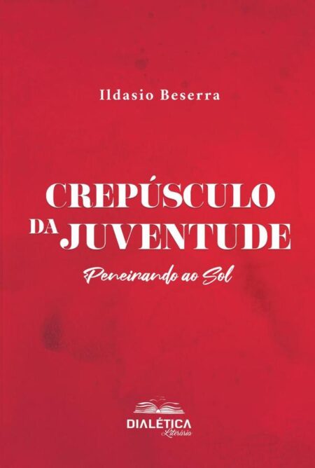 Crepúsculo da Juventude – peneirando ao sol