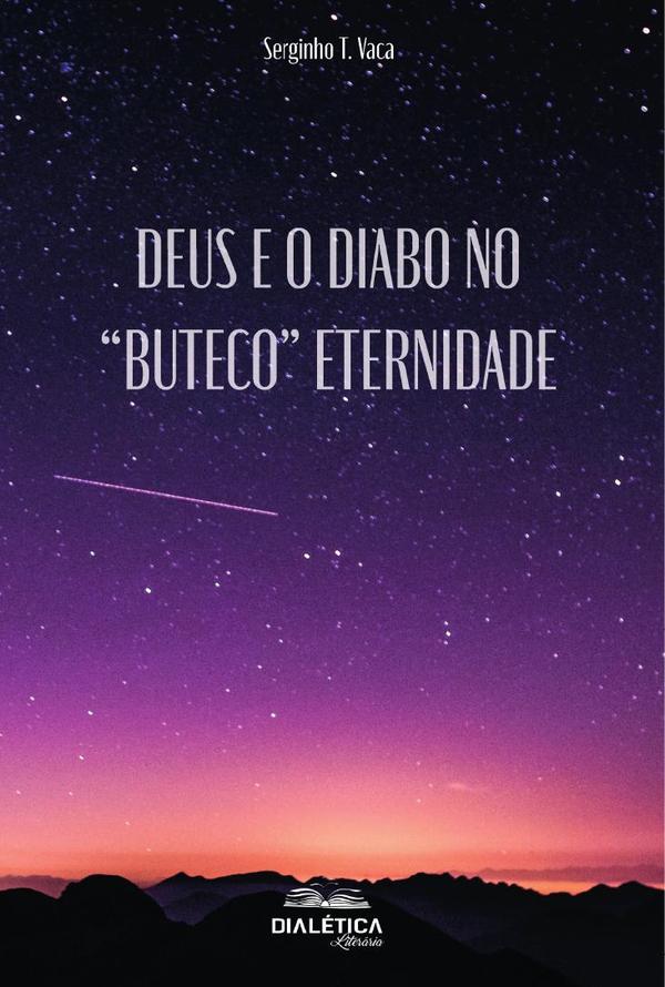 Deus e o Diabo no “Buteco” Eternidade