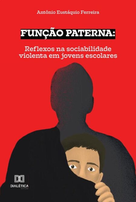 Função paterna:reflexos na sociabilidade violenta em jovens escolares