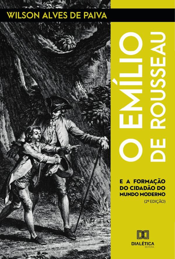O Emílio de Rousseau:e a formação do cidadão do mundo moderno