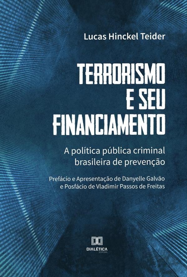 Terrorismo e seu financiamento:a política pública criminal brasileira de prevenção
