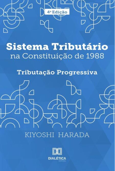 Sistema tributário na Constituição de 1988:tributação progressiva