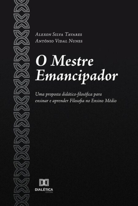 O Mestre Emancipador:uma proposta didático-filosófica para ensinar e aprender Filosofia no Ensino Médio
