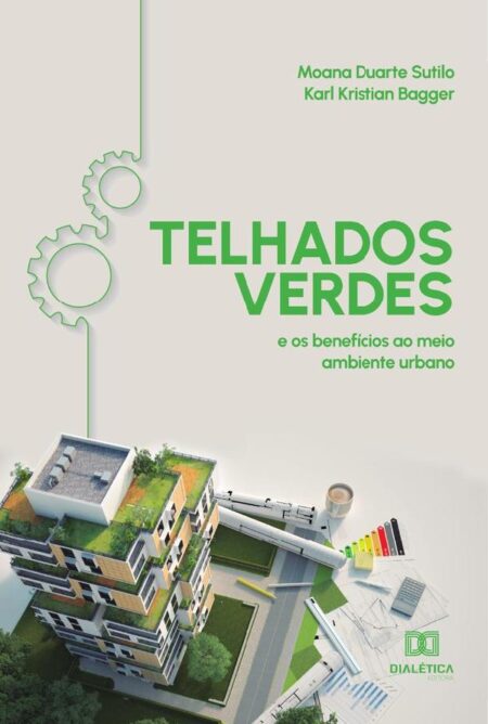 Telhados Verdes:e os benefícios ao meio ambiente urbano