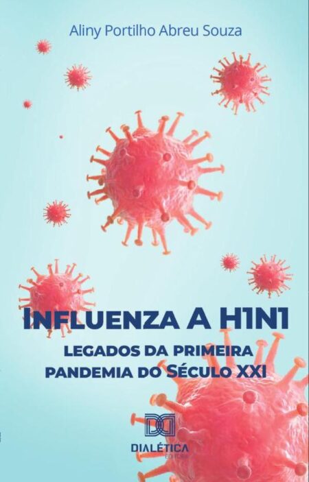Influenza A H1N1:legados da primeira pandemia do século XXI