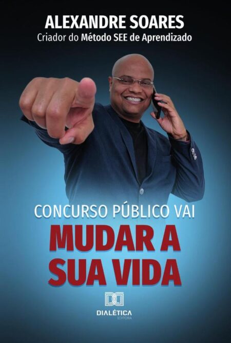 Concurso Público Vai Mudar a sua Vida:ALEXANDRE SOARES Criador do Método SEE de Aprendizado