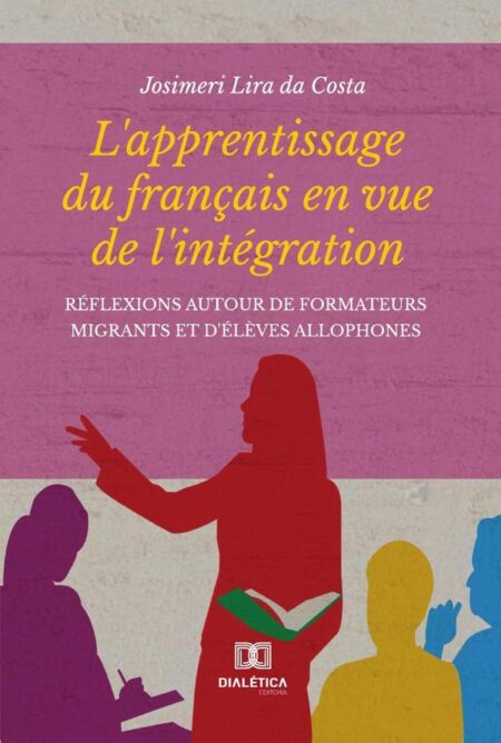 L''apprentissage du français en vue de l''intégration:réflexions autour de formateurs migrants et d''élèves allophones