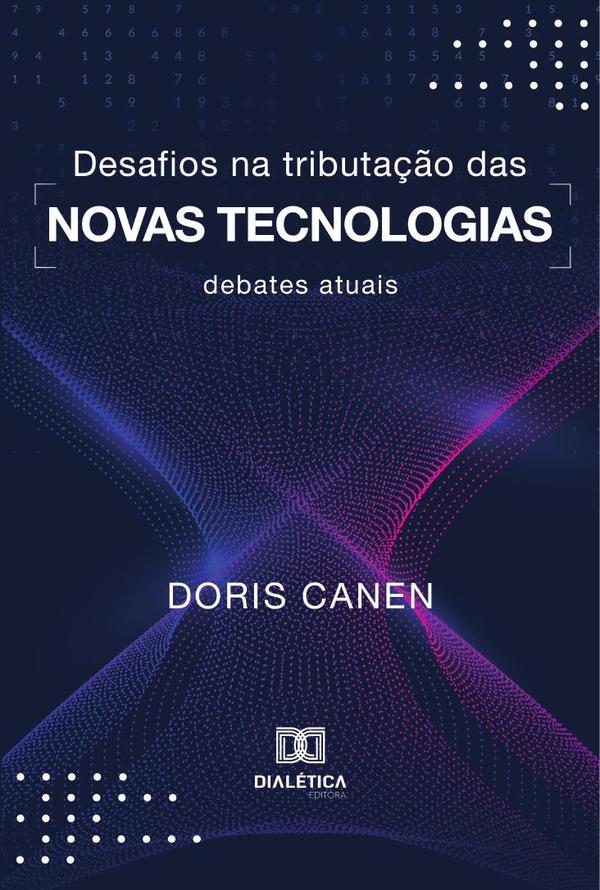 Desafios na tributação das novas tecnologias:debates atuais