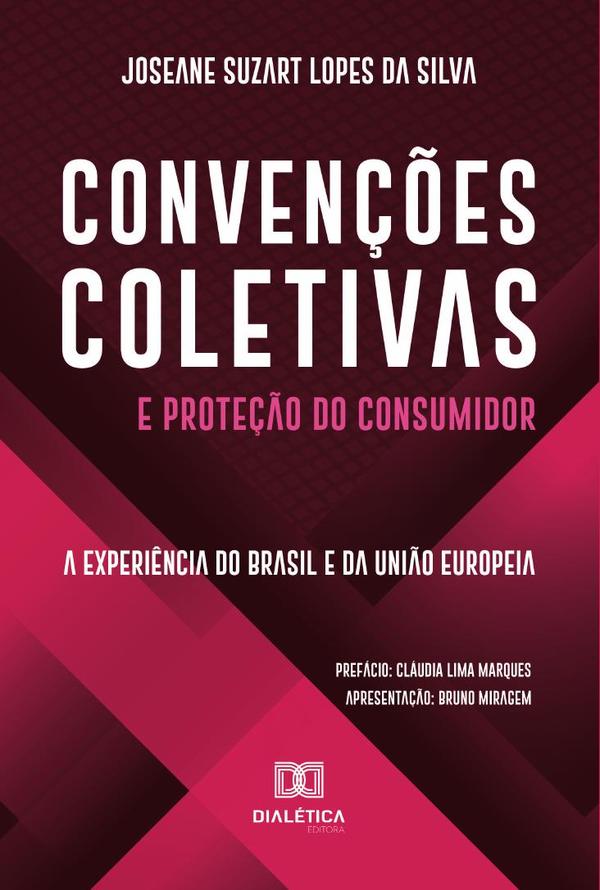 Convenções Coletivas e Proteção do Consumidor:a experiência do Brasil e da União Europeia