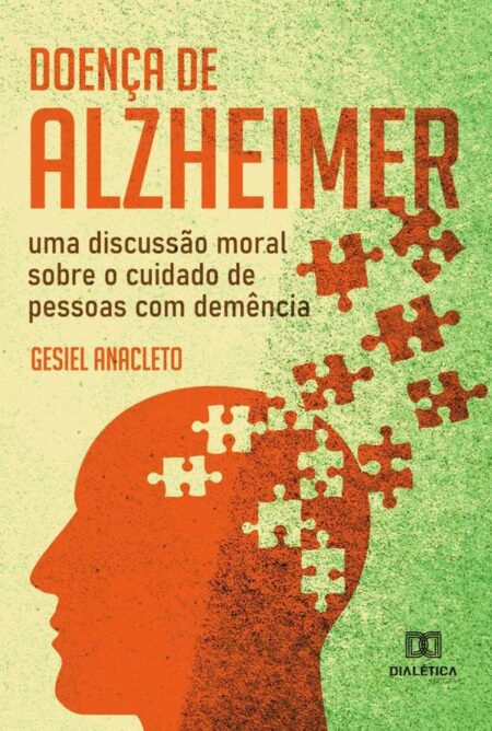 Doença de Alzheimer:uma discussão moral sobre o cuidado de pessoas com demência