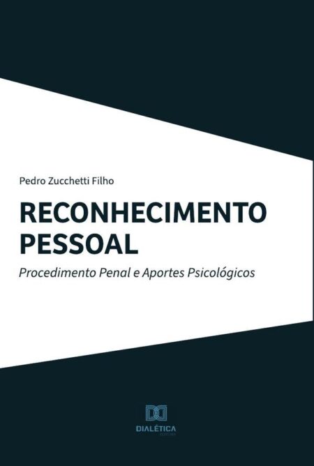 Reconhecimento Pessoal:procedimento penal e aportes psicológicos
