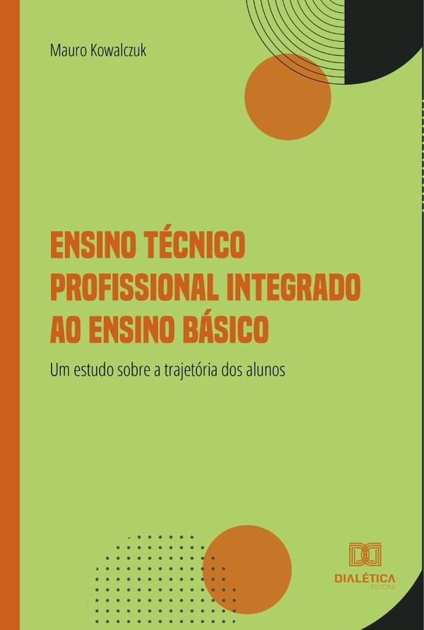 Ensino Técnico Profissional Integrado ao Ensino Básico:um estudo sobre a trajetória dos alunos