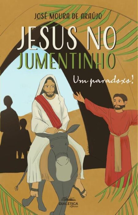 Jesus no Jumentinho:um paradoxo!