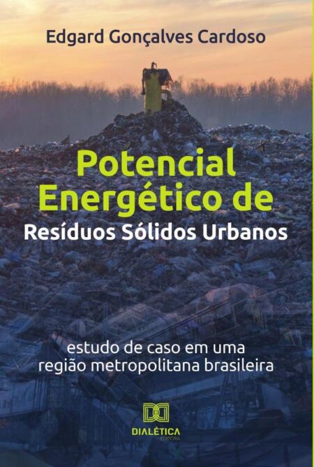 Potencial Energético de Resíduos Sólidos Urbanos:estudo de caso em uma região metropolitana brasileira