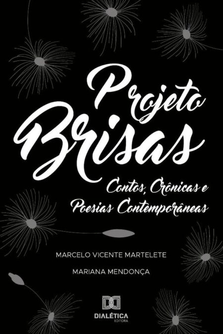 Projeto Brisas:contos, crônicas e poesias contemporâneas