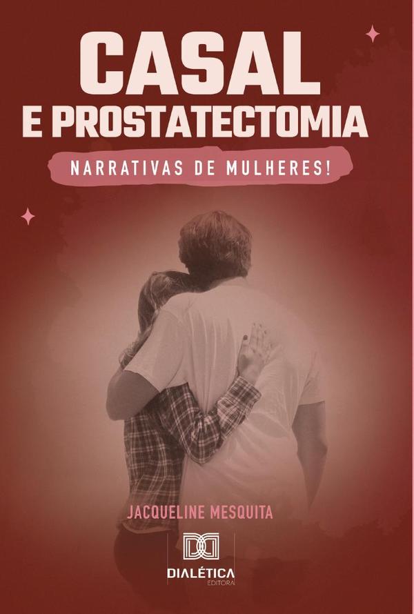 Casal e Prostatectomia:narrativas de mulheres