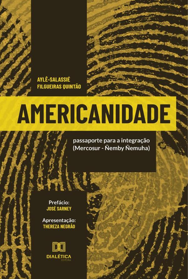 Americanidade:passaporte para a integração (Mercosur - Ñemby Ñemuha)